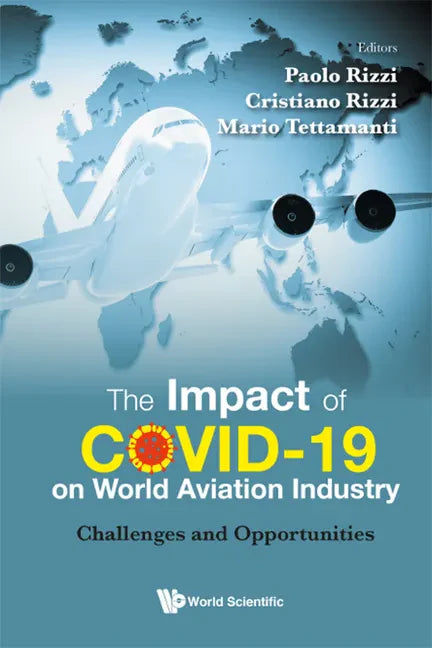 The Impact of COVID-19 on World Aviation Industry: Challenges and Opportunities - Hardcover