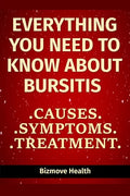 Everything you need to know about Bursitis: Causes, Symptoms, Treatment - Paperback