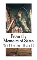 From the Memoirs of Satan: Classic Horror Stories - Paperback