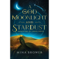 A God of Moonlight and Stardust - Paperback