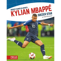 Kylian Mbappé: Soccer Star - Paperback