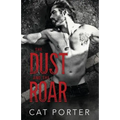 The Dust and the Roar - Paperback