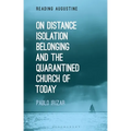 On Distance, Belonging, Isolation and the Quarantined Church of Today - Paperback
