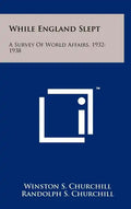 While England Slept: A Survey Of World Affairs, 1932-1938 - Hardcover
