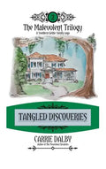 Tangled Discoveries: The Malevolent Trilogy 2 - Hardcover