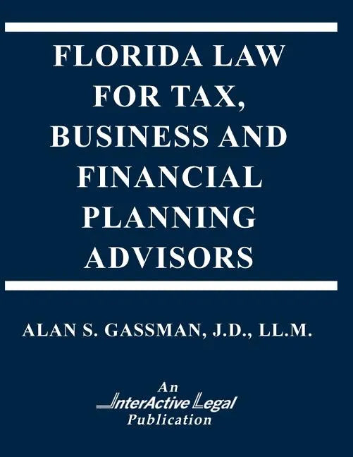 Florida Law for Tax, Business & Financialplanning Advisors - Paperback