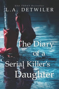 The Diary of a Serial Killer's Daughter: A chilling new page-turner for fans of dark thrillers - Paperback