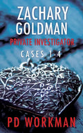Zachary Goldman Private Investigator Cases 1-4: A Private Eye Mystery/Suspense Collection - Hardcover