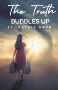 The Truth Bubbles Up - Paperback