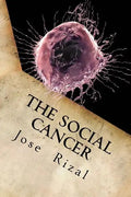 The Social Cancer: A Complete English Version of Noli Me Tangere - Paperback