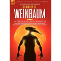 INTERPLANETARY ODYSSEYS - Classic Tales of Interplanetary Adventure Including: A Martian Odyssey, its Sequel Valley of Dreams, the Complete 'Ham' Hamm - Hardcover