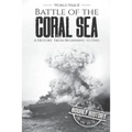 Battle of the Coral Sea - World War II: A History from Beginning to End - Paperback