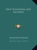 New Platonism and Alchemy - Hardcover