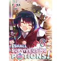 I Shall Survive Using Potions! Volume 8 (Light Novel): Volume 8 - Paperback