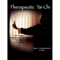 Therapeutic Tai Chi: My Journey with Multiple Sclerosis My Path with Tai Chi - Paperback