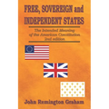 Free, Sovereign, and Independent States: The Intended Meaning of the American Constitution - Paperback