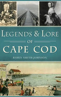 Legends & Lore of Cape Cod - Hardcover