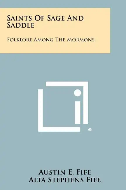 Saints of Sage and Saddle: Folklore Among the Mormons - Paperback