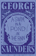 A Swim in a Pond in the Rain: In Which Four Russians Give a Master Class on Writing, Reading, and Life - Paperback