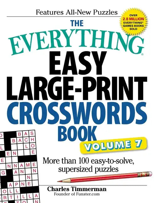 The Everything Easy Large-Print Crosswords Book, Volume 7: More Than 100 Easy-To-Solve, Supersized Puzzles - Paperback