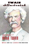 Twain Illustrated: Three Stories by Mark Twain - Paperback