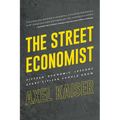 Street Economist: 15 Economics Lessons Everyone Should Know - Paperback