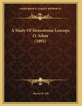 A Study Of Stenostoma Leucops O. Schm (1892) - Paperback