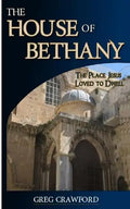 The House of Bethany: The Place Jesus Loved to Dwell - Paperback