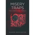 Misery Traps: The American Family - Paperback