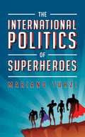 The International Politics of Superheroes - Paperback
