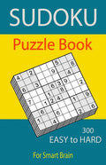 Sudoku Puzzle Book, 300 Puzzles, Easy To Hard, For Smart Brain: Sudoku books for adults, Total 300 Sudoku puzzles to solve, Includes solutions, Variet - Paperback