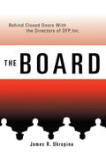 The Board Behind Closed Doors with: The Directors of DFP, Inc. - Hardcover