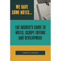 We Have Some Notes...: The Insider's Guide to Notes, Script Editing and Development - Paperback