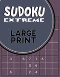 Sudoku Extreme Large Print: Killer Sudoku Puzzles for Adults - Combination of Extremely Difficult & Inhuman Level for the More Advanced Sudoku Players - Paperback