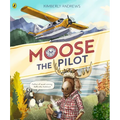 Moose the Pilot - Paperback