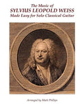 The Music of Sylvius Leopold Weiss Made Easy for Solo Classical Guitar - Paperback