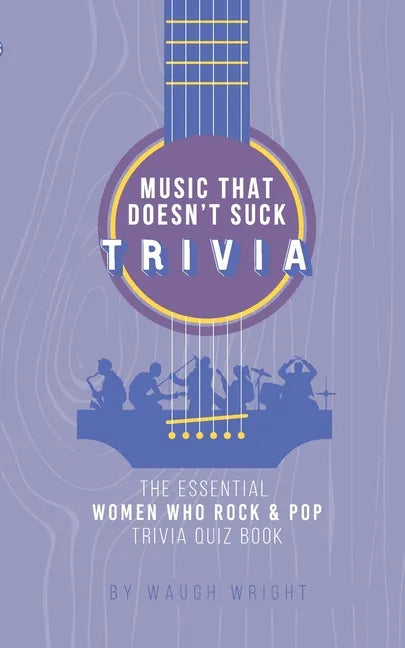 The Essential Women Who Rock & Pop Trivia Quiz Book - Paperback