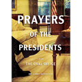 Prayers of the Presidents: From the Oval Office - Paperback