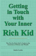Getting in Touch with Your Inner Rich Kid - Paperback