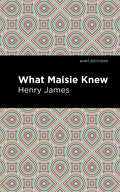 What Maisie Knew - Paperback