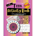 Teen Activity Book Volume One: Coloring, Word Search, Mazes, Sudoku and more! - Paperback