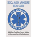 Medical Imaging & Procedures Record Keeper: Keep Track Of The Who What When Where & Why Of Your Medical Tests And Procedures - Paperback
