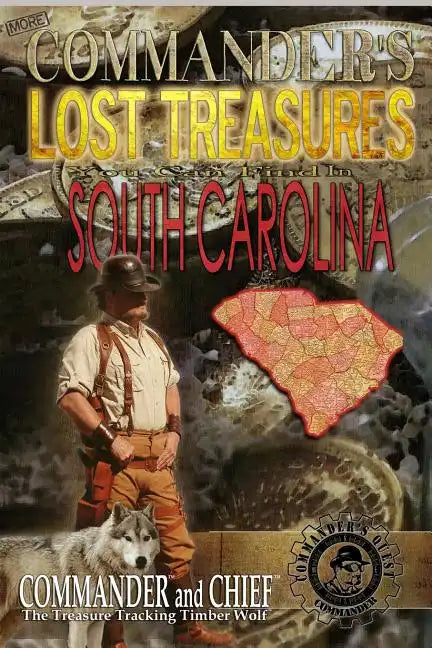 More Commander's Lost Treasures You Can Find In South Carolina: Follow the Clues and Find Your Fortunes! - Paperback