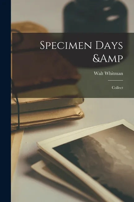 Specimen Days & Collect - Paperback