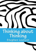 Thinking about Thinking: Learning Habits Explored - Paperback