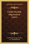 Childe Harolds Pilgrimsfard (1832) - Paperback