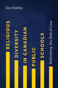 Religious Diversity in Canadian Public Schools: Rethinking the Role of Law - Paperback