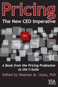 Pricing--The New CEO Imperative: A Book from the Pricing Profession to the C-Suite - Paperback