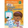 Doc McStuffins: Caught Blue-Handed: Caught Blue-Handed - Library Binding