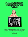 4th Grade Vocabulary Building Crossword Puzzles: 1008 Vocabulary Words to Improve Reading Comprehension and Spelling Skills - Paperback